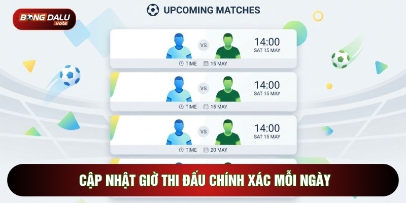 Lịch thi đấu 3 Cập nhật giờ thi đấu chính xác mỗi ngày