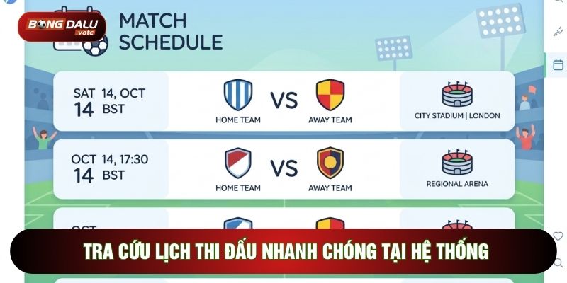 Lịch thi đấu 1 Tra cứu lịch thi đấu nhanh chóng tại hệ thống