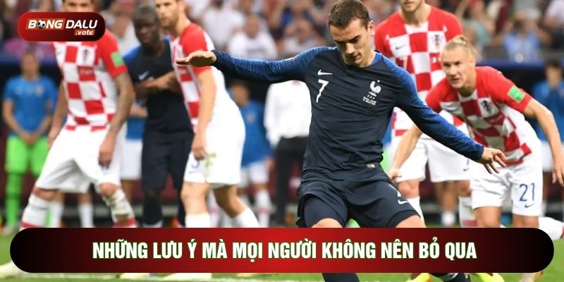 Những lưu ý mà mọi người không nên bỏ qua